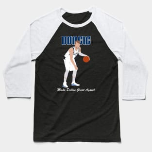 Doncic : make dallas Great again Baseball T-Shirt